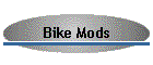 Bike Mods