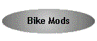 Bike Mods