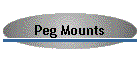 Peg Mounts