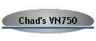 Chad's VN750